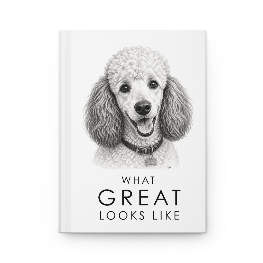 Poodle Notebook | What Great Looks Like
