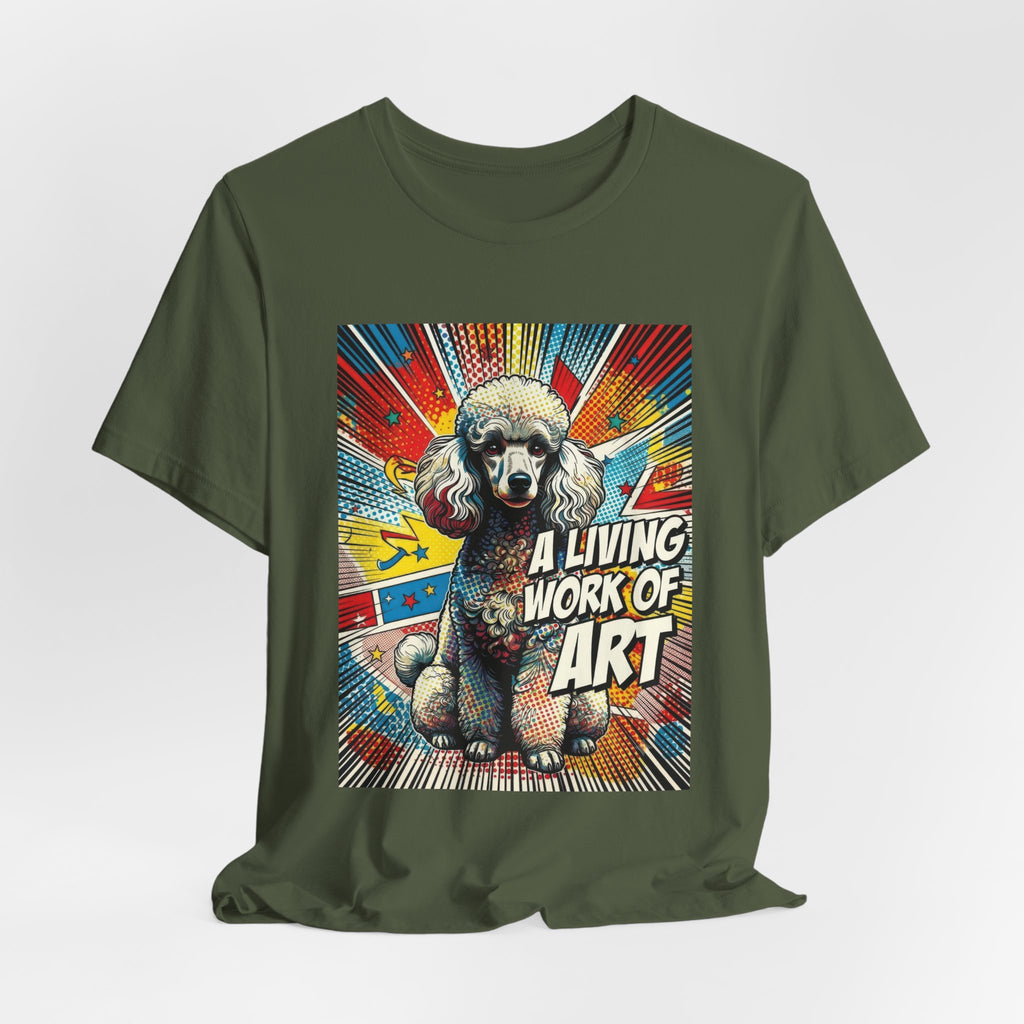 Poodle T Shirt | Living Work of Art Collection | Pop Art