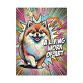 Pomeranian Canvas Wall Art | Living Work of Art Collection | Pop Art Print