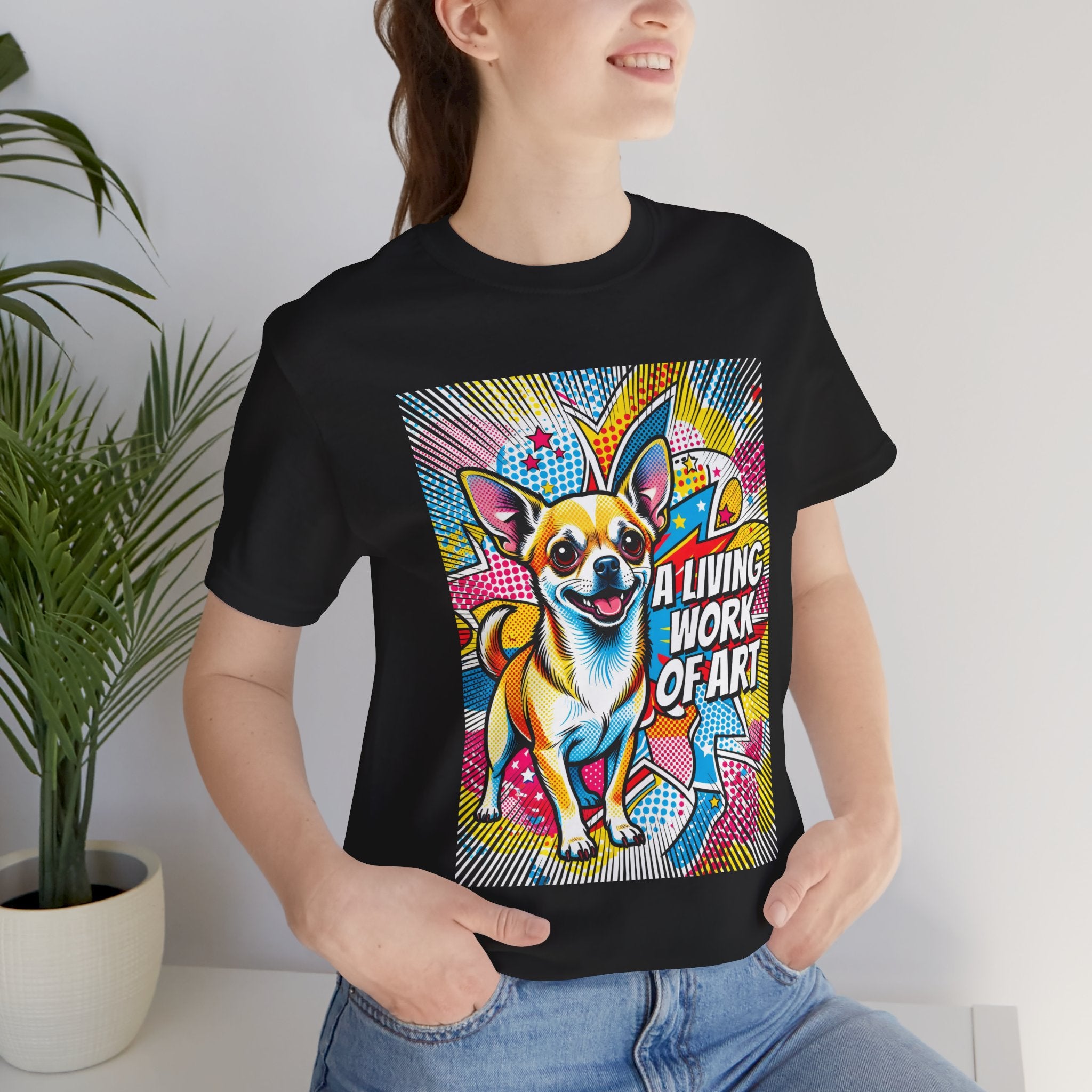 Chihuahua T Shirt | Living Work of Art Collection | Pop Art