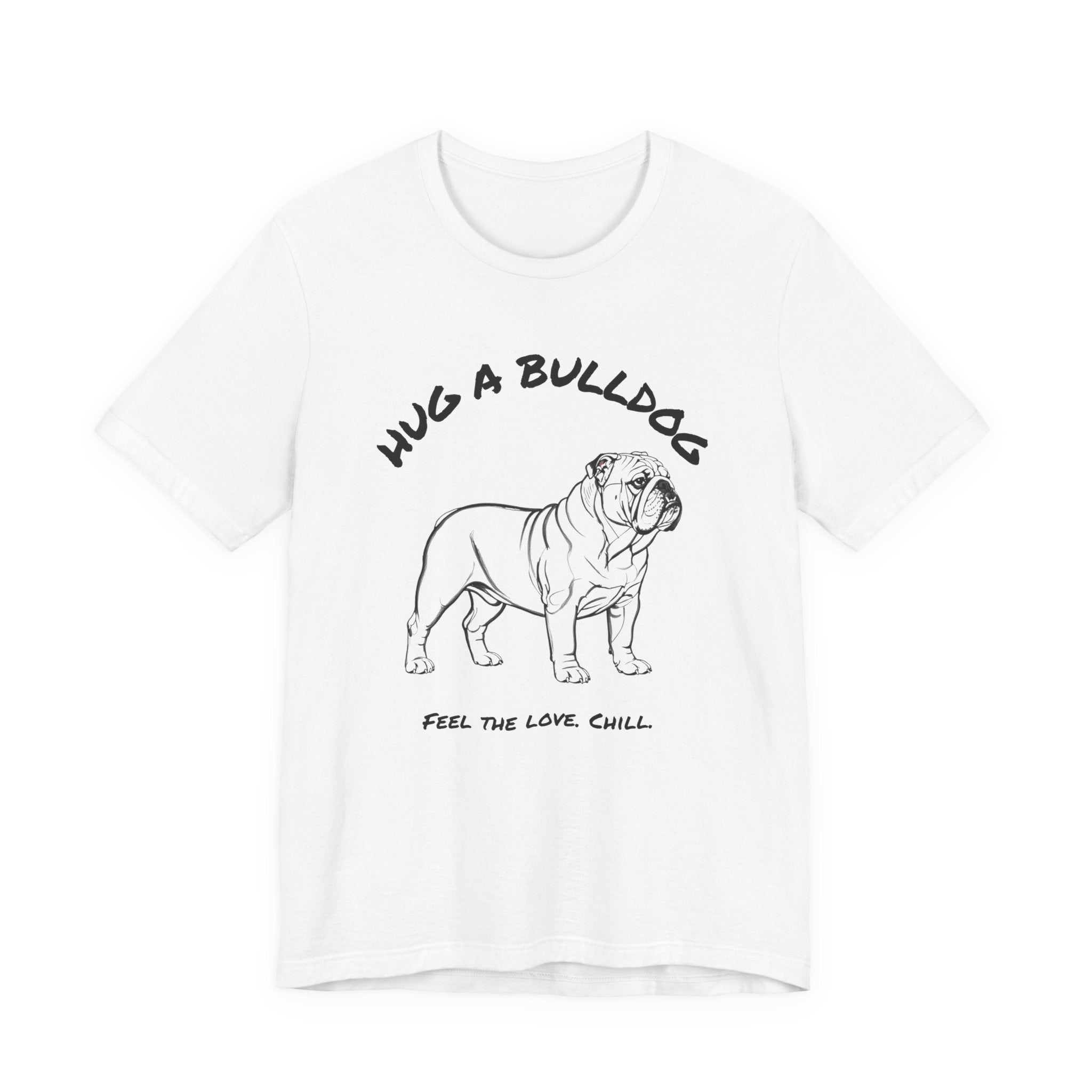 Bulldog T Shirt | Hug a Bulldog