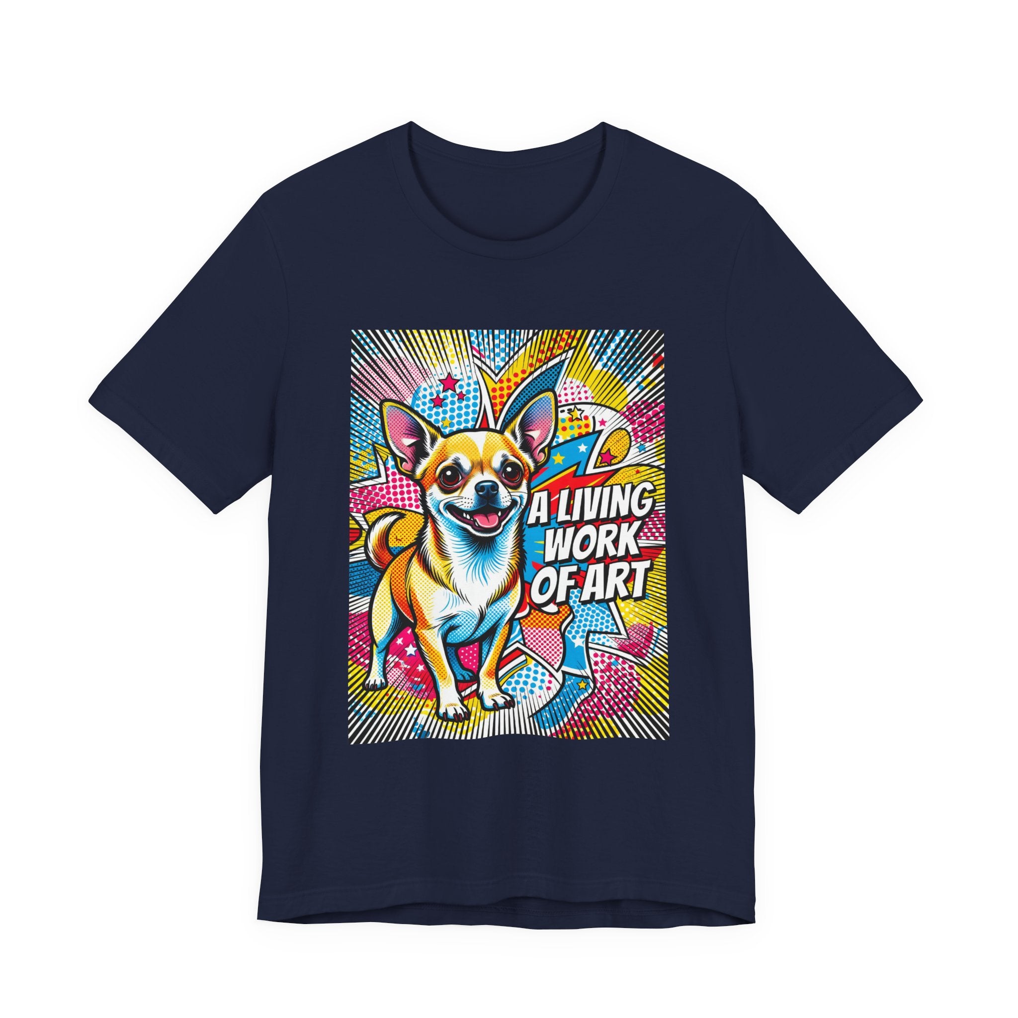 Chihuahua T Shirt | Living Work of Art Collection | Pop Art