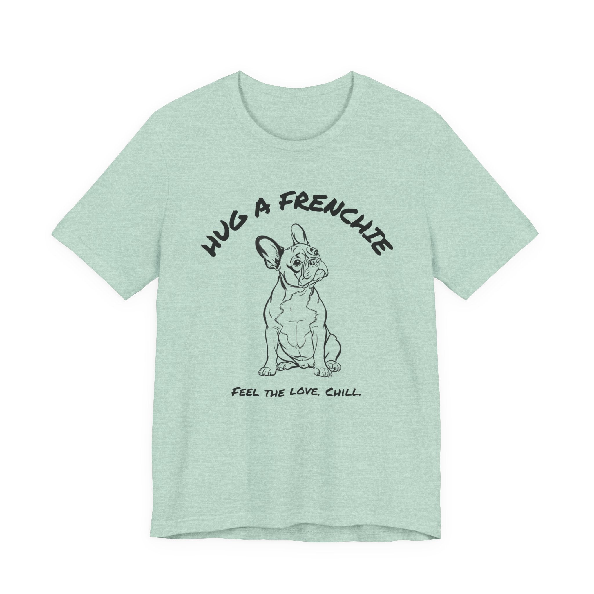 French Bulldog T Shirt | Hug a Frenchie