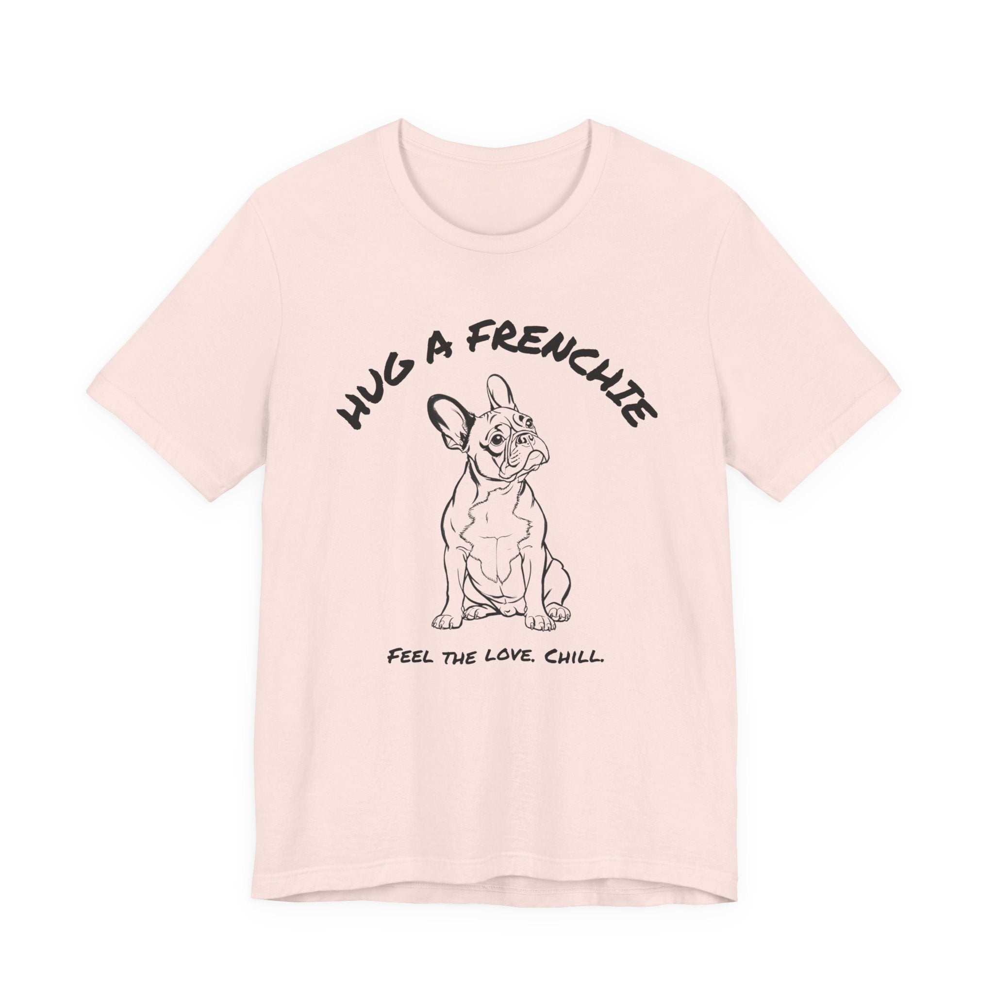 French Bulldog T Shirt | Hug a Frenchie