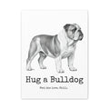 Bulldog Canvas Wall Art | Hug a Bulldog  Charcoal Sketch Print