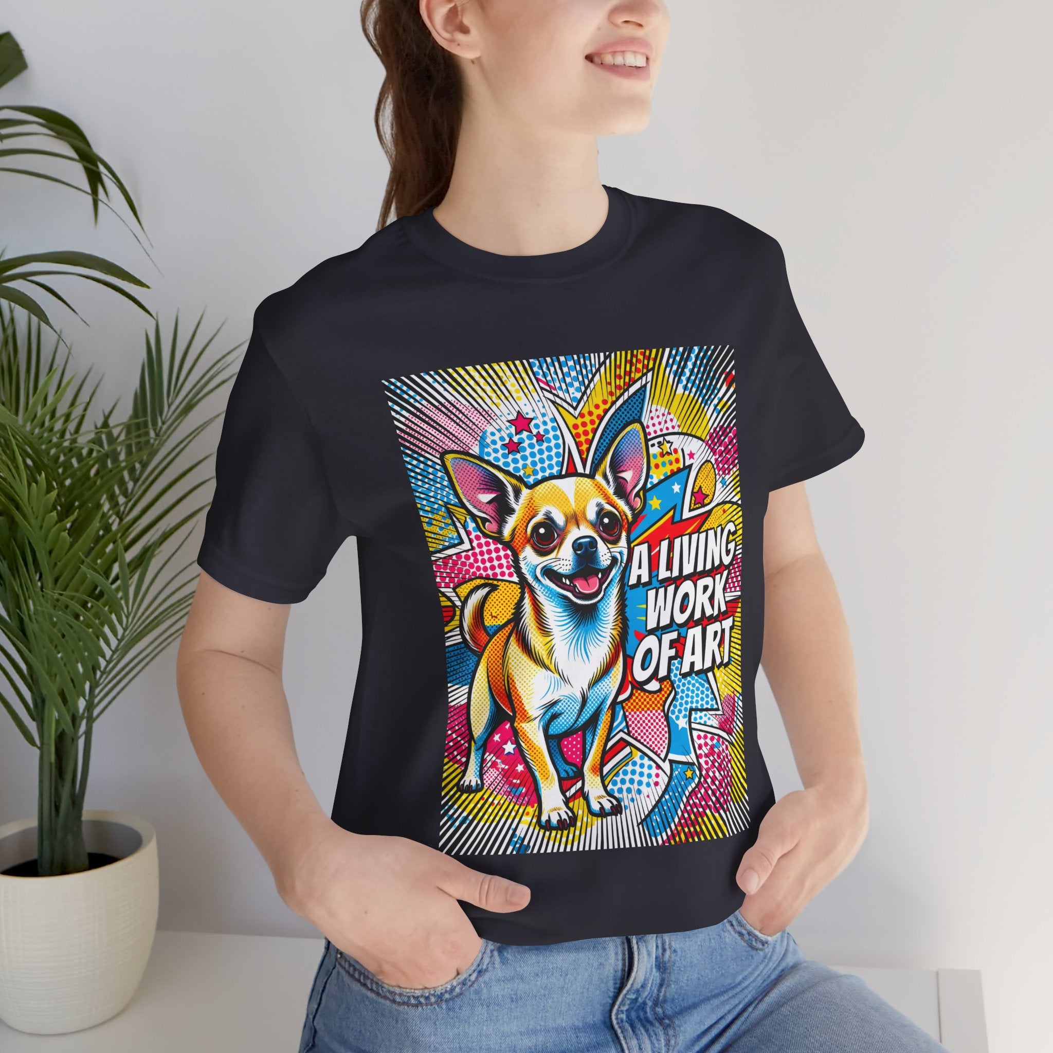 Chihuahua T Shirt | Living Work of Art Collection | Pop Art