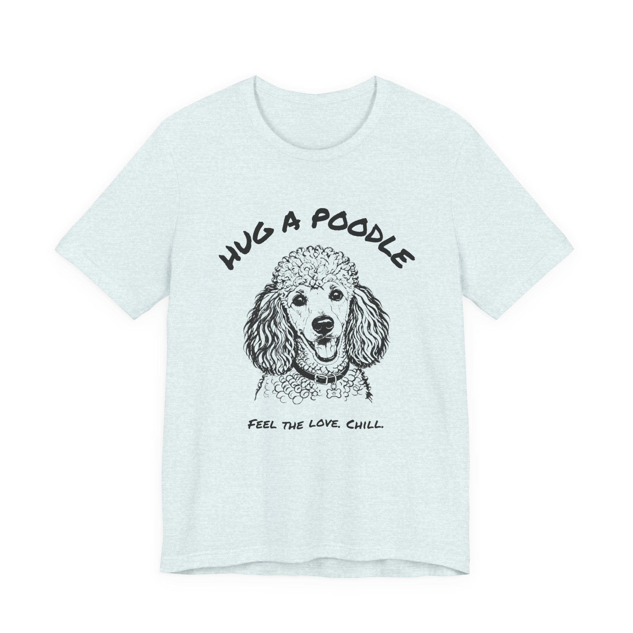 Poodle T Shirt | Hug a Poodle