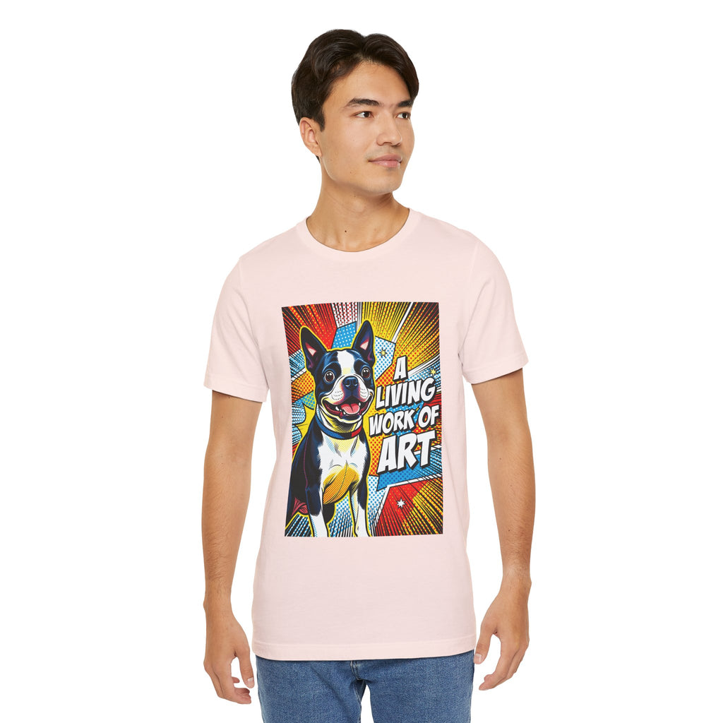 Boston Terrier T Shirt | Living Work of Art Collection | Pop Art
