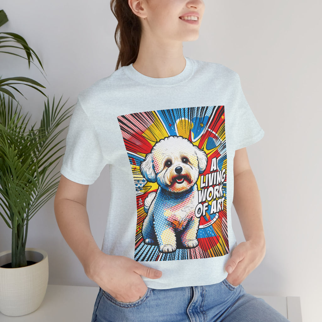 Bichon Frise T Shirt | Living Work of Art Collection | Pop Art