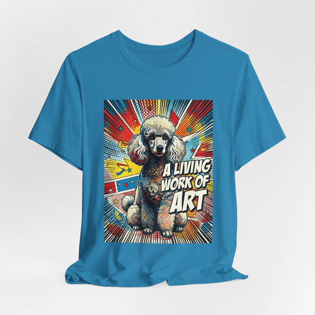Poodle T Shirt | Living Work of Art Collection | Pop Art
