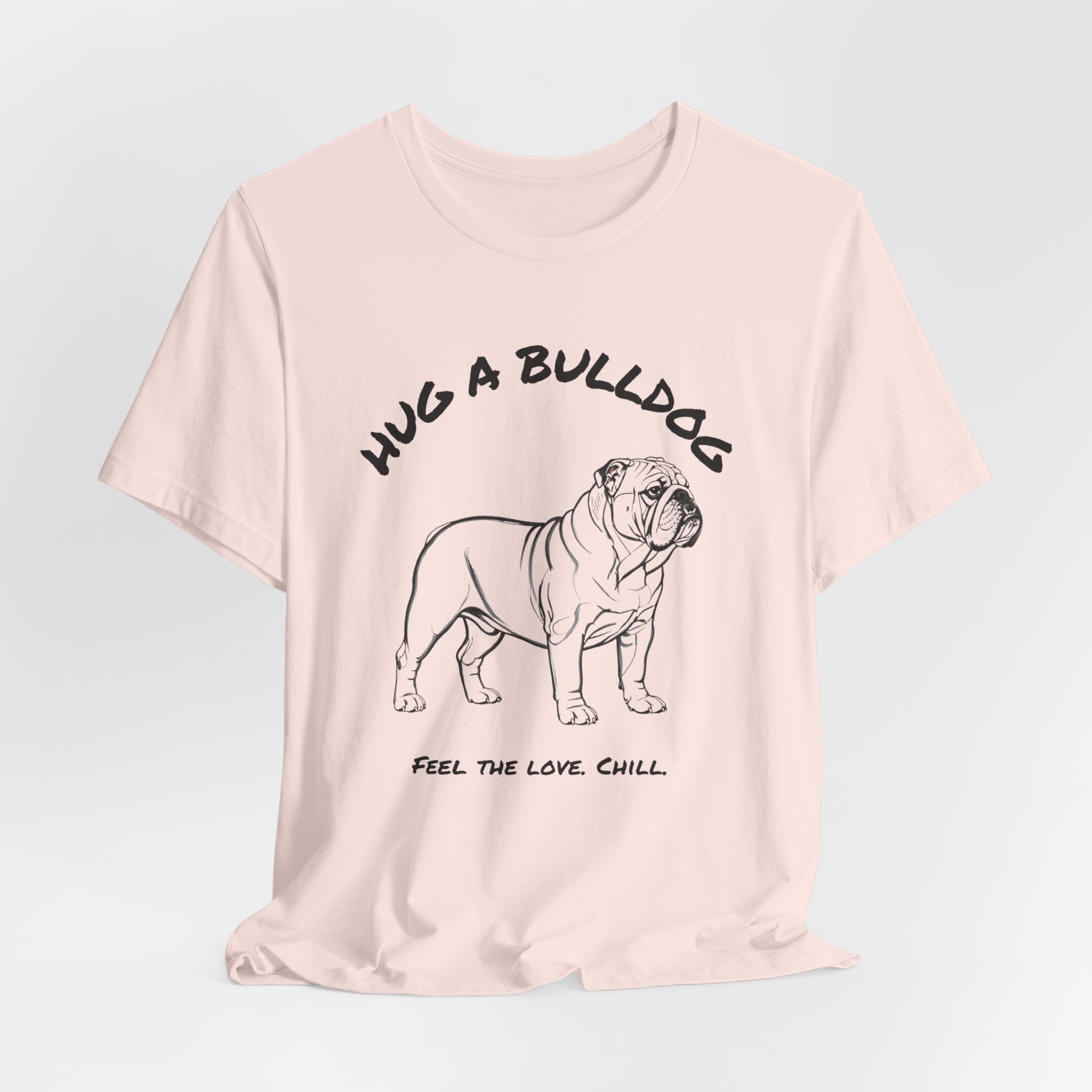 Bulldog T Shirt | Hug a Bulldog
