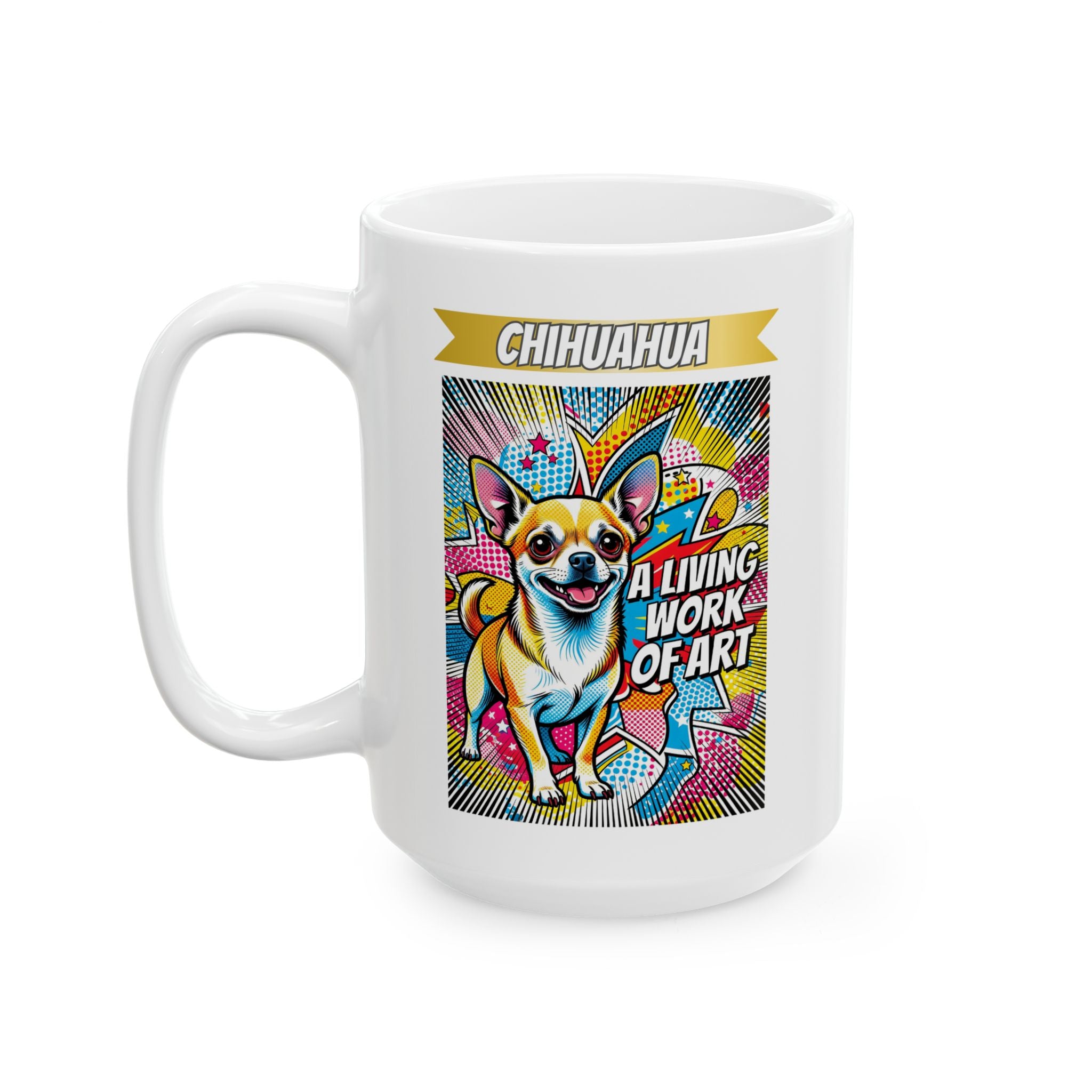 Chihuahua Coffee Mug | Living Work of Art Collection | Pop Art